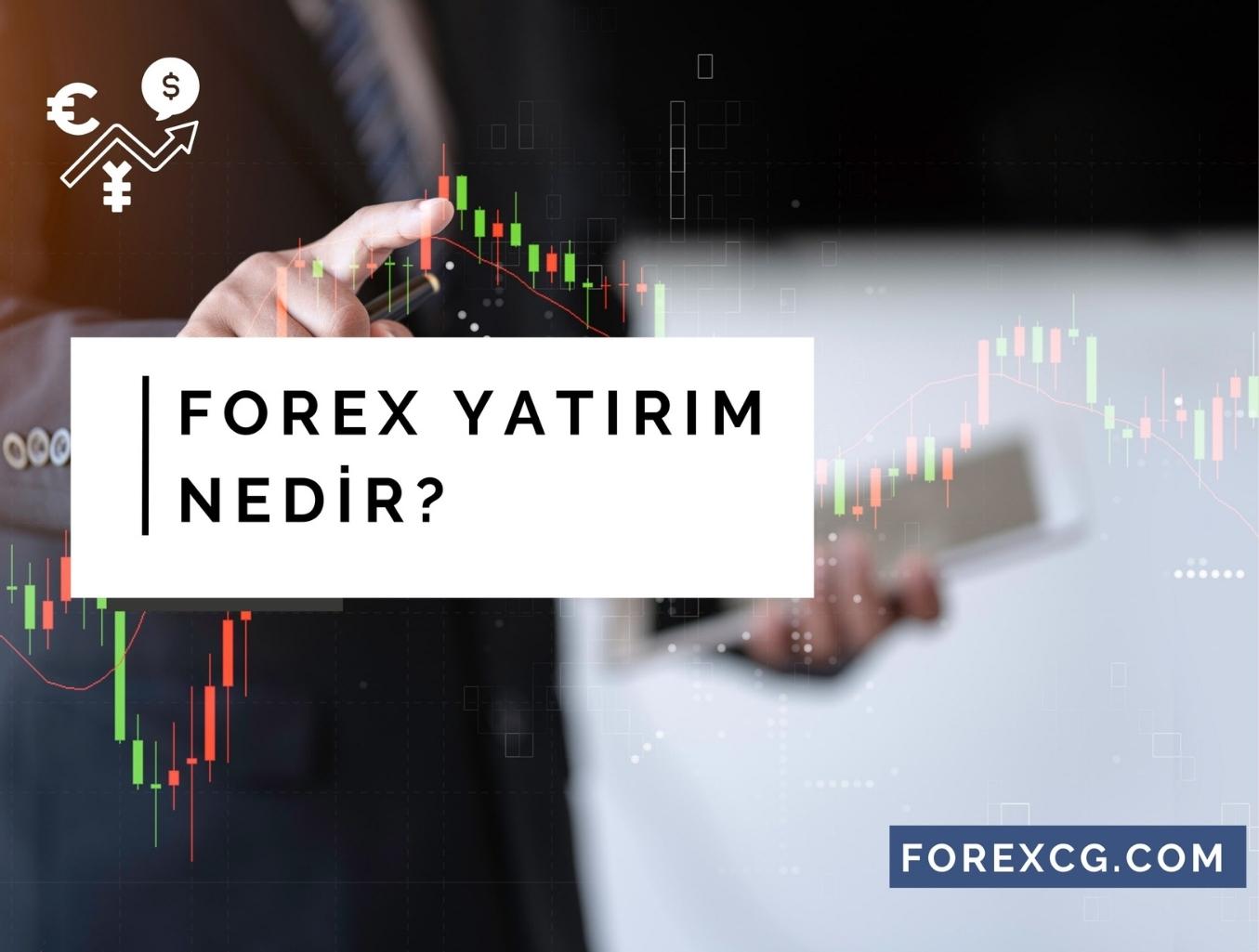 Forex Yatırım Nedir